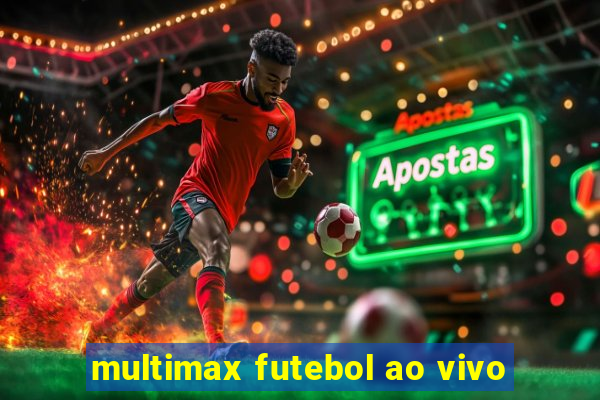 multimax futebol ao vivo